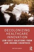 Decolonizing Healthcare Innovation