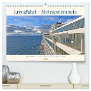 Kreuzfahrt - Metropolentour (hochwertiger Premium Wandkalender 2024 DIN A2 quer), Kunstdruck in Hochglanz