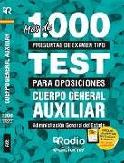Cuerpo general auxiliar, Administración General del Estado : más de 1000 preguntas de examen tipo test para oposiciones