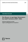 Der Mensch als geistiges Naturwesen bei Adolf Portmann (1897-1982)