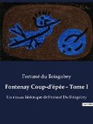 Fontenay Coup-d'épée - Tome I