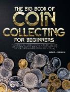 The Big Book Of Coin Collecting For Beginners