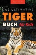 Tiger Bücher Das Ultimative Tigerbuch für Kids