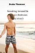 Sneaking Around In Ashton's Bedroom (gay story)