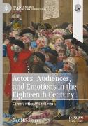 Actors, Audiences, and Emotions in the Eighteenth Century