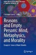 Reasons and Empty Persons: Mind, Metaphysics, and Morality