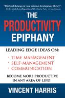 The Productivity Epiphany: Leading Edge Ideas on Time Management, Self Management, Communication and Becoming More Productive in Any Area of Life