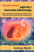 Niezwykle Plukanie W&#261,troby I Woreczka &#380,olciowego