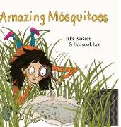 Amazing Mosquitoes [Hardcover]