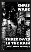 Three Days in the Rain