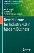 New Horizons for Industry 4.0 in Modern Business
