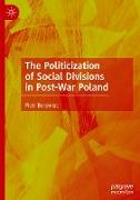 The Politicization of Social Divisions in Post-War Poland