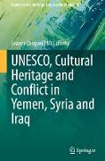 UNESCO, Cultural Heritage and Conflict in Yemen, Syria and Iraq