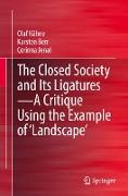 The Closed Society and Its Ligatures¿A Critique Using the Example of 'Landscape'