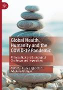 Global Health, Humanity and the COVID-19 Pandemic