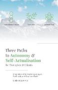 Three Paths to Autonomy and Self-Actualisation