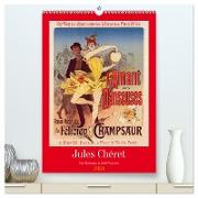 Jules Chéret - Eine Hommage in zwölf Monaten (hochwertiger Premium Wandkalender 2024 DIN A2 hoch), Kunstdruck in Hochglanz