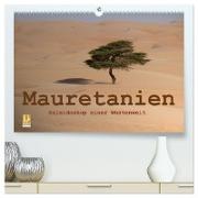 Mauretanien - Kaleidoskop einer Wüstenwelt (hochwertiger Premium Wandkalender 2024 DIN A2 quer), Kunstdruck in Hochglanz