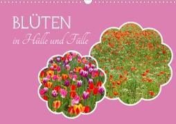 Blüten - in Hülle und Fülle (Wandkalender 2024 DIN A3 quer), CALVENDO Monatskalender