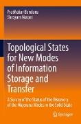 Topological States for New Modes of Information Storage and Transfer