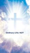 Ordinary Life: Not