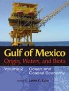 Gulf of Mexico Origin, Waters, and Biota v. 2, Ocean and Coastal Economy