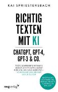 Richtig texten mit KI – ChatGPT, GPT-4, GPT-3 & Co