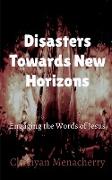 Disasters towards New Horizons