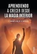 Aprendiendo a crecer desde la magia interior