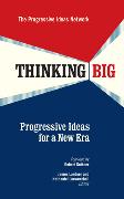 Thinking Big: Progressive Ideas for a New Era