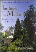 Jardines de Mallorca : tradición y estilo. Siglos XVII-XX