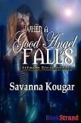 When a Good Angel Falls [Winter Solstice 2012]