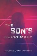 The Son's Supremacy