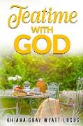 Teatime With God