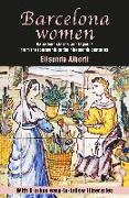 Barcelona women : Barcelona stories and legends from the fourteenth to the nineteenth centuries