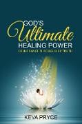 God's Ultimate Healing Power