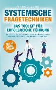 Systemische Fragetechniken ¿ Das Toolkit für erfolgreiche Führung