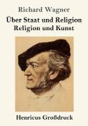 Über Staat und Religion / Religion und Kunst (Großdruck)