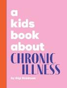 A Kids Book About Chronic Illness