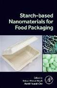 Starch Based Nanomaterials for Food Packaging: Perspectives and Future Prospectus
