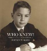 Who Knew!: A Collector's Memoir of Unforgettable Stories