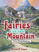 Fairies Ice Cove Mountain: The Beginning