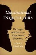 Constitutional Inquisitors