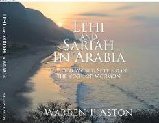 Lehi and Sariah in Arabia: The Old World Setting of the Book of Mormon