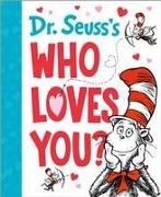 Dr. Seuss's Who Loves You?