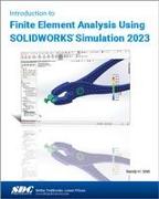 Introduction to Finite Element Analysis Using SOLIDWORKS Simulation 2023