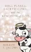 Bible Pearls, Sacred Cows, and the Kingdom of God