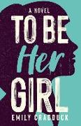 To Be Her Girl