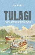 Tulagi: Pacific Outpost of British Empire