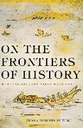 On the Frontiers of History: Rethinking East Asian Borders